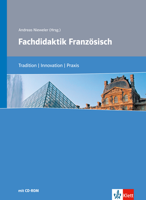Fachdidaktik Franz&ouml;sisch - Andreas Gr&uuml;newald, Ricarda Lusar, J&uuml;rgen Mertens, Andreas Nieweler, Marcus Reinfried