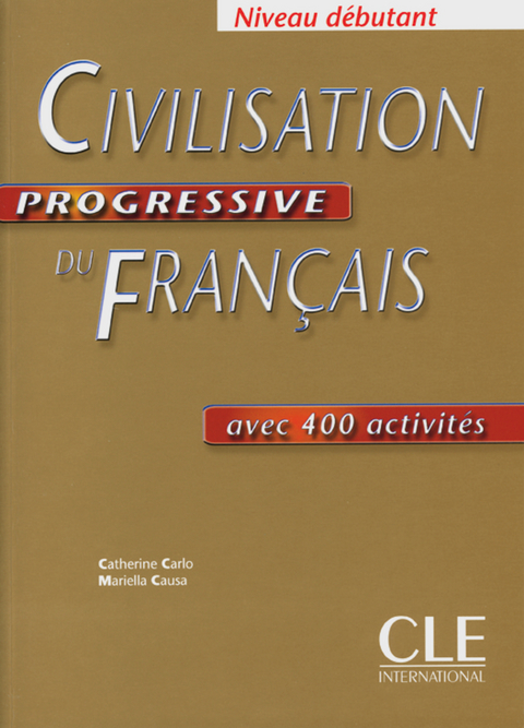 Civilisation progressive du fran&ccedil;ais - Niveau d&eacute;butant