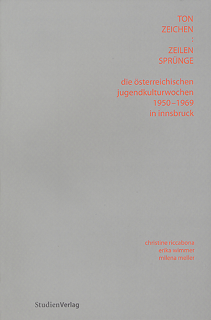 Die &Ouml;sterreichischen Jugendkulturwochen 1950-1969 in Innsbruck - Christine Riccabona, Erika Wimmer, Milena Meller