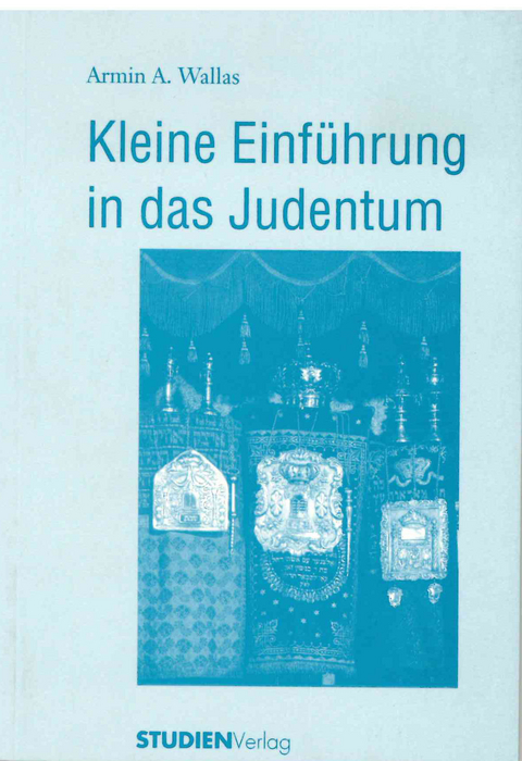 Kleine Einf&uuml;hrung in das Judentum - Armin Wallas