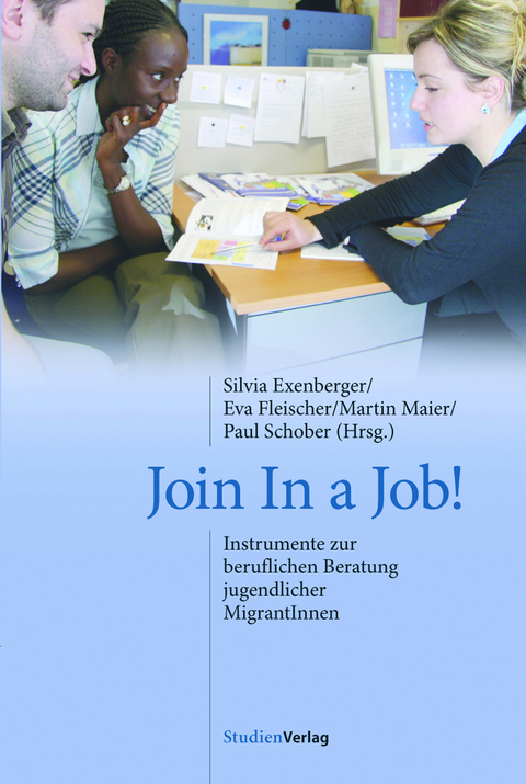 Join In a Job! - Silvia Exenberger, Eva Fleischer, Martin Maier