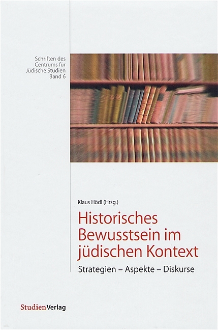 Historisches Bewusstsein im j&uuml;dischen Kontext - 