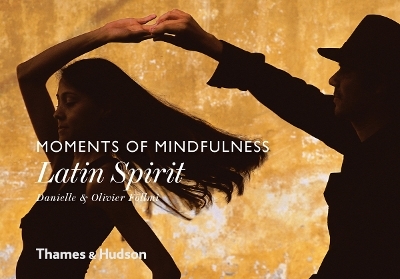 Moments of Mindfulness: Latin Spirit - Danielle F&ouml;llmi, Olivier F&ouml;llmi