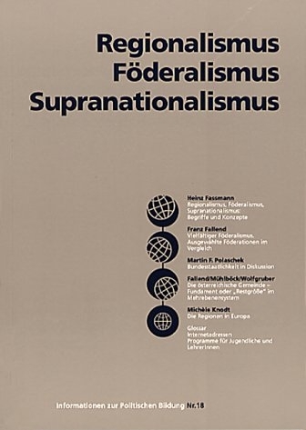 Regionalismus - F&ouml;deralismus - Supranationalismus
