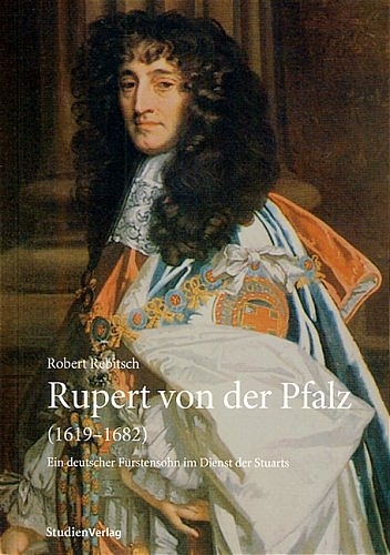 Rupert von der Pfalz (1619-1682) - Robert Rebitsch
