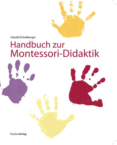 Handbuch zur Montessori-Didaktik - Harald Eichelberger