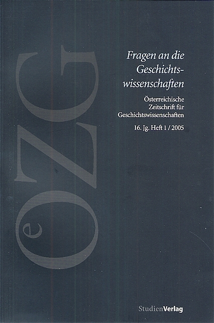 &Ouml;sterreichische Zeitschrift f&uuml;r Geschichtswissenschaften 1/05