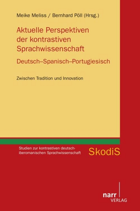 Aktuelle Perspektiven der kontrastiven Sprachwissenschaft. Deutsch - Spanisch - Portugiesisch - 