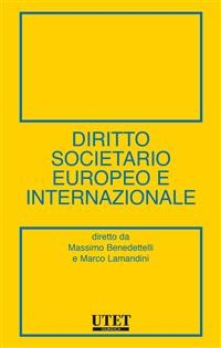 Diritto societario europeo e internazionale - Massimo Benedettelli, Marco Lamandini