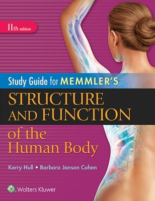 Study Guide for Memmler's Structure and Function of the Human Body - Kerry L. Hull