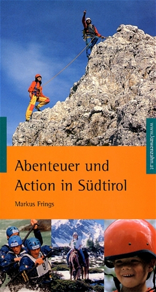 Abenteuer und Action in Südtirol