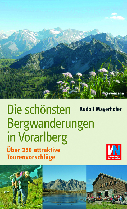 Die sch&ouml;nsten Bergwanderungen in Vorarlberg - Rudolf Mayerhofer