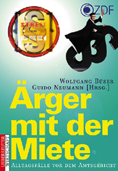 &Auml;rger mit der Miete - Wolfgang B&uuml;ser, Guido Neumann