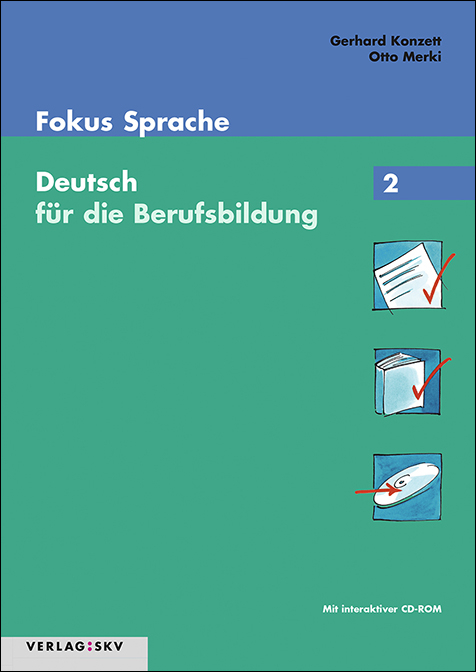 Fokus Sprache. Deutsch f&uuml;r die Berufsbildung / Fokus Sprache 2 - Deutsch f&uuml;r die Berufsbildung - Gerhard Konzett, Otto Merki
