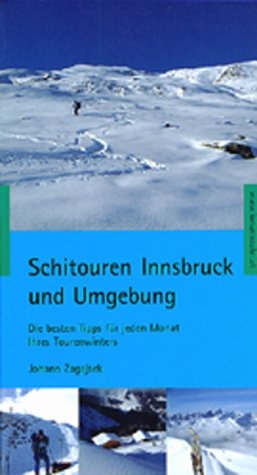 Schitouren Innsbruck und Umgebung - Johann Zagajsek
