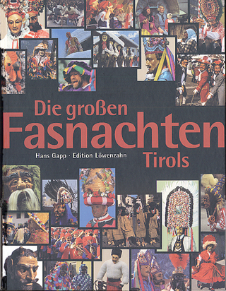 Die großen Fasnachten Tirols