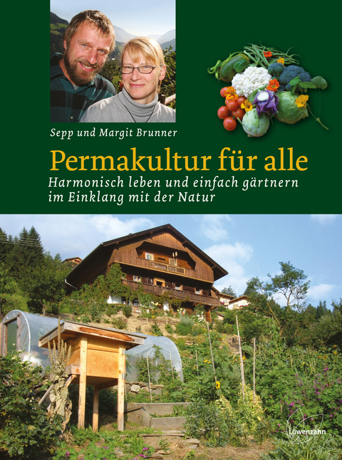Permakultur f&uuml;r alle - Sepp und Margit Brunner