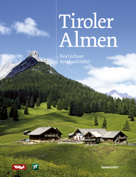 Tiroler Almen - Eva Lechner, Reinhard H&ouml;lzl