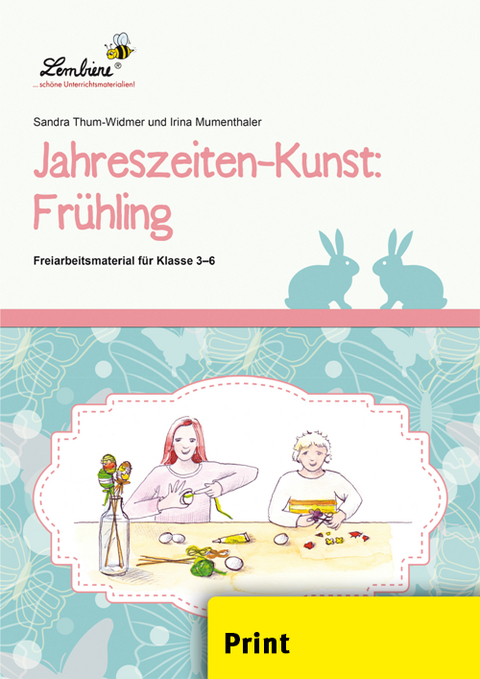 Jahreszeiten-Kunst: Fr&uuml;hling - S. Thum-Widmer, I. Mumenthaler