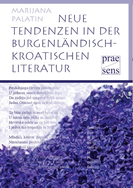 Neue Tendenzen in der burgenl&auml;ndischkroatischen Literatur - Marijana Palatin