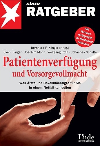 Patientenverf&uuml;gung und Vorsorgevollmacht - Sven Klinger, Joachim Mohr, Wolfgang Roth, Johannes Schulte