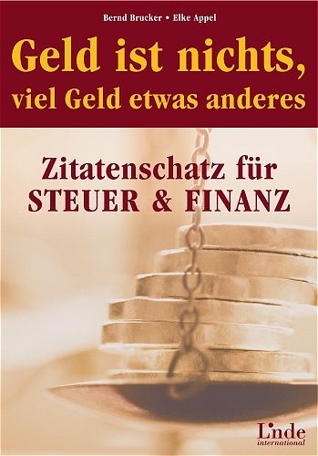 Geld ist nichts, viel Geld etwas anderes - Bernd Brucker, Elke Appel