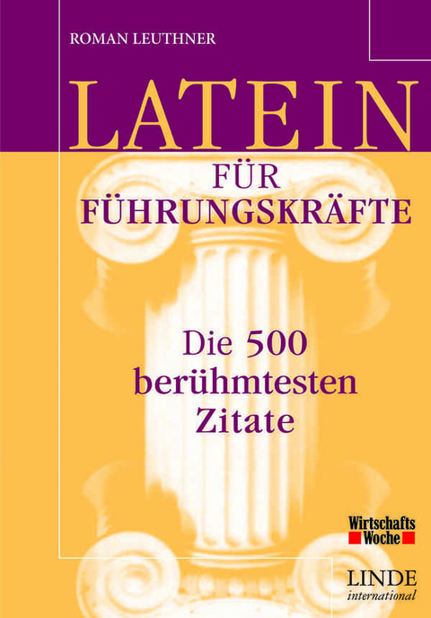 Latein f&uuml;r F&uuml;hrungskr&auml;fte - Roman Leuthner
