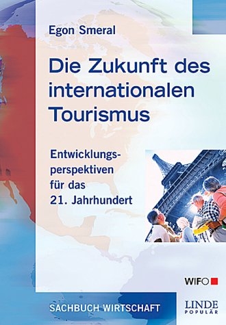 Die Zukunft des internationalen Tourismus - Egon Smeral