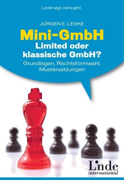 Mini-GmbH, Limited oder klassische GmbH? - J&uuml;rgen E. Leske