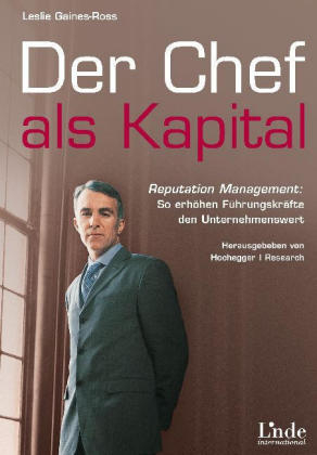 Der Chef als Kapital - Leslie Gaines-Ross, Helmut Brandst&auml;tter, Severin Heinisch, Dietmar Trummer