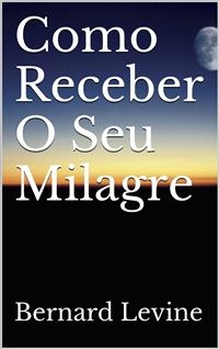 Como Receber O Seu Milagre