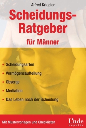 Scheidungsratgeber f&uuml;r M&auml;nner - Alfred Kriegler