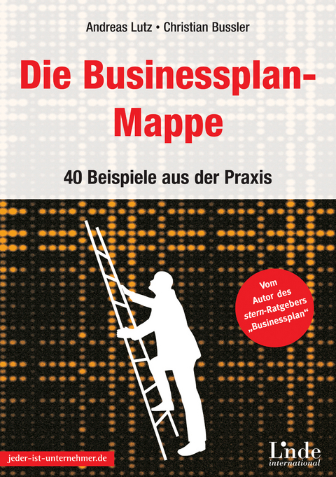 Die Businessplan-Mappe - Andreas Lutz, Christian Bussler
