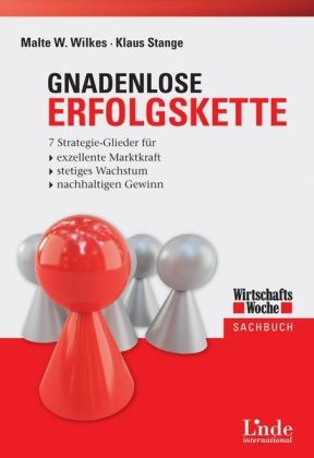 Gnadenlose Erfolgskette - Malte W. Wilkes, Klaus Stange