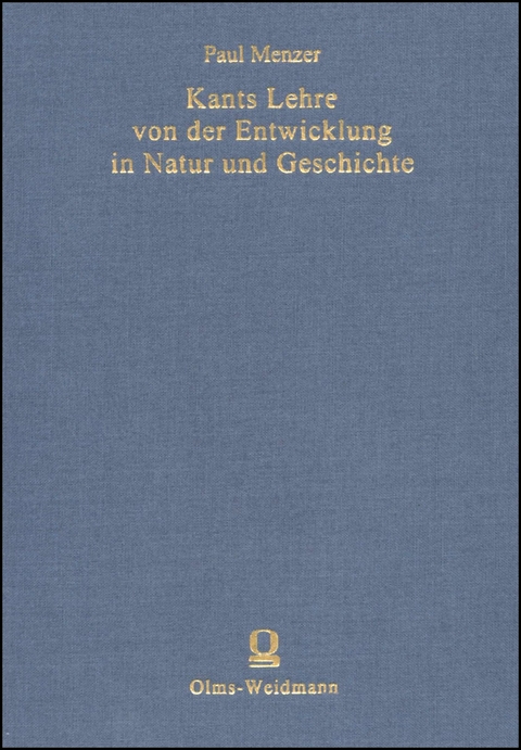 Kants Lehre von der Entwicklung in Natur und Geschichte - Paul Menzer