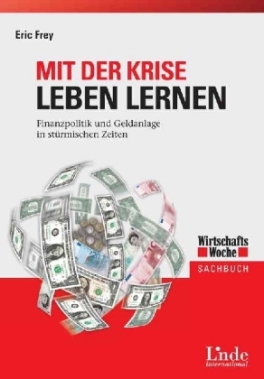 Mit der Krise leben lernen - Eric Frey