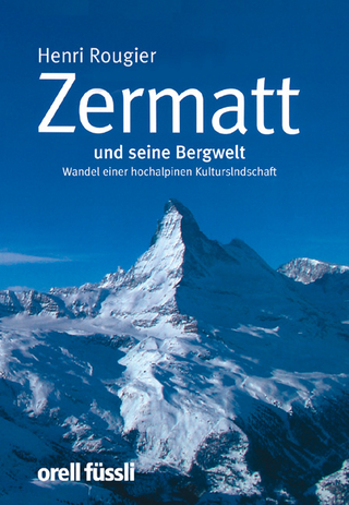 Zermatt und seine Bergwelt