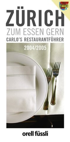 Z&uuml;rich zum Essen gern - Carlo Bernasconi