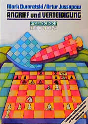 Angriff und Verteidigung - Mark Dworetski, Artur Jussupow