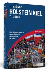 111 Gr&uuml;nde, Holstein Kiel zu lieben - Matthias Hermann