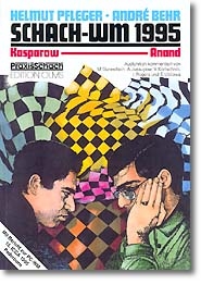 Schach-WM 1995 Kasparow - Anand - Helmut Pfleger, Andr&eacute; Behr