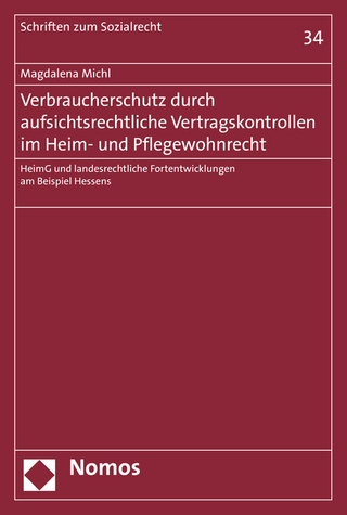 Verbraucherschutz durch aufsichtsrechtliche Vertragskontrollen im Heim- und Pflegewohnrecht