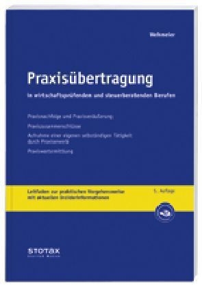 Praxis&uuml;bertragung in wirtschaftspr&uuml;fenden und steuerberatenden Berufen - Wolfgang Wehmeier