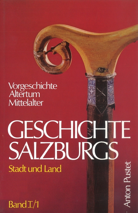Geschichte Salzburgs - Stadt und Land - 