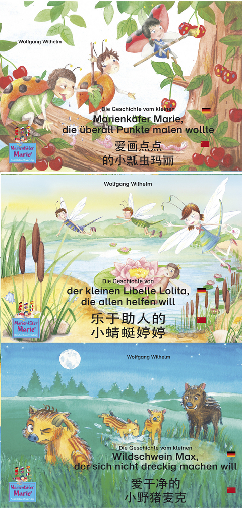 Marienk&auml;fer Marie, Libelle Lolita, Wildschwein Max / Deutsch-Chinesisch. 德文 - 中文. - Wolfgang Wilhelm