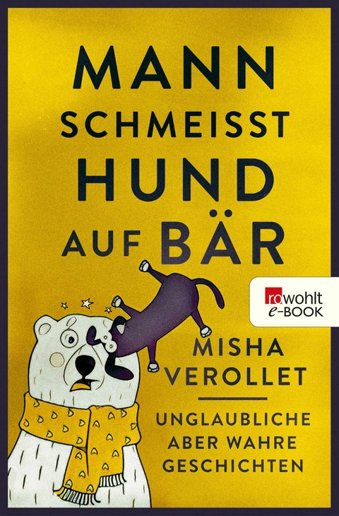 Mann schmei&szlig;t Hund auf B&auml;r - Misha Verollet