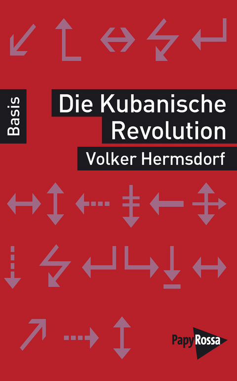 Die Kubanische Revolution - Volker Hermsdorf