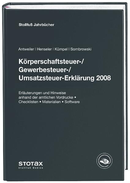 Körperschaftsteuer-/Gewerbesteuer-/Umsatzsteuererklärung 2008 -  Antweiler,  Henseler,  Kümpel,  Sombrowski
