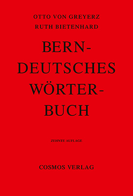 Berndeutsches W&ouml;rterbuch - Otto von Greyerz, Ruth Bietenhard