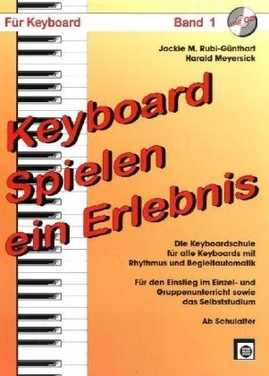 Keyboard spielen, ein Erlebnis, m. Audio-CD. Bd.1 - Jackie M. Rubi-G&uuml;nthart, Harald Meyersick